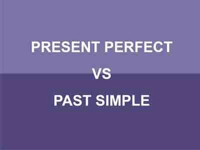 Present Perfect and Past Simple